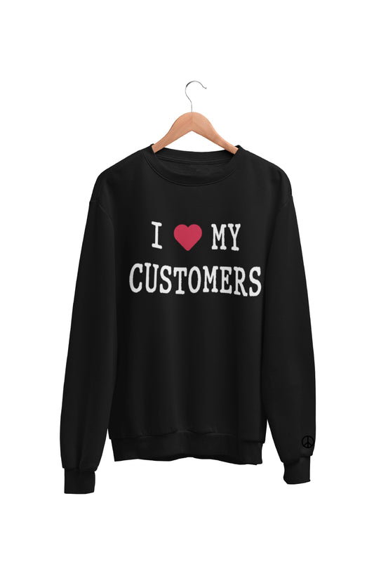 1 I Love My Customers Positivity Crew Neck Sweater